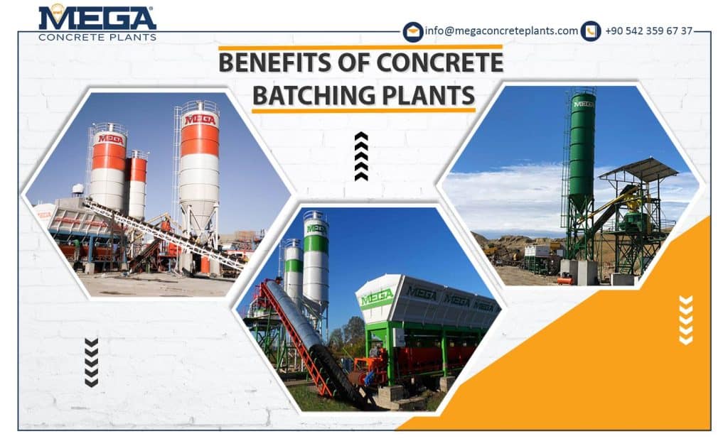 A picture that says ''benefits of concrete batching plants''